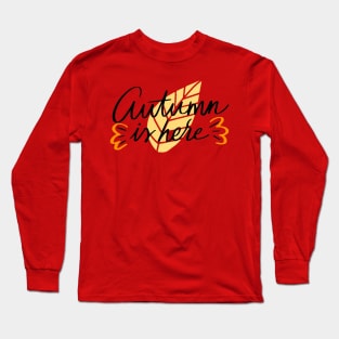 Autumn Is Here Long Sleeve T-Shirt